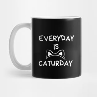 Everyday Is Caturday Mug